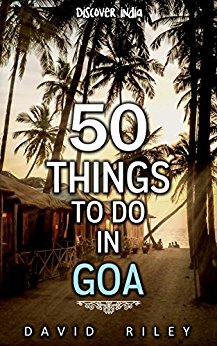 50 Things to do in Goa by David Riley - Books about Goa to be read before travelling to Goa